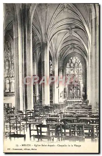 Ansichtskarte AK Melun Eglise Saint Aspais Chapelle de la Veirge