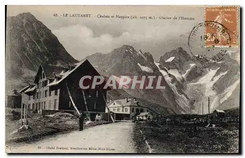 Cartes postales Le Lautaret Chalets et Hospice (alt 2075 m) Glacier de L'Homme