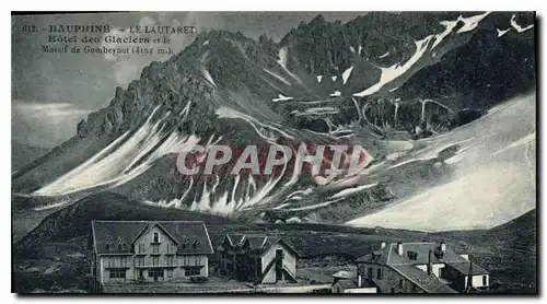 Ansichtskarte AK Dauphine Le Lautaret Hotel des Glaciers et le Massif de Gobeynot (3163 m)