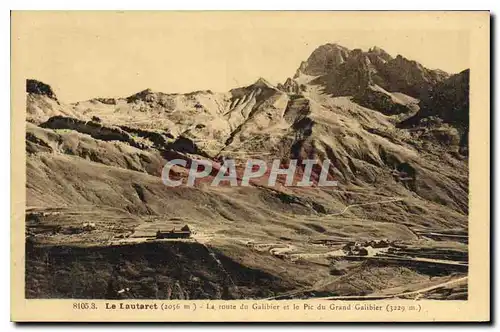 Ansichtskarte AK Le Lautaret (2056 m) La route du Galibier et le Pic du Grand Galibier (3229 m)