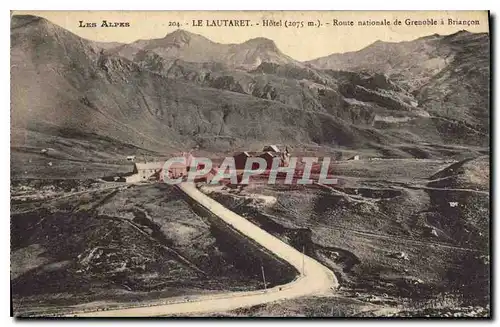 Ansichtskarte AK Le Lautaret Hotel (2075 m) Route nationale de Grenoble a Briancon
