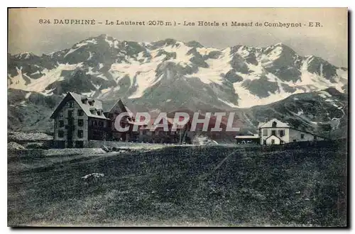 Cartes postales Dauphine Le Lautaret (2075 m) les Hotels et Massif de Combeynot