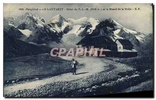 Ansichtskarte AK Le Dauphine Le Lautaret Hotel du P L M (2110 m) et le Massif de la Meije