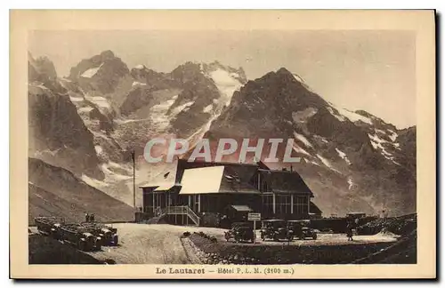 Cartes postales Le Lautaret Hotel du P L M (2110 m)