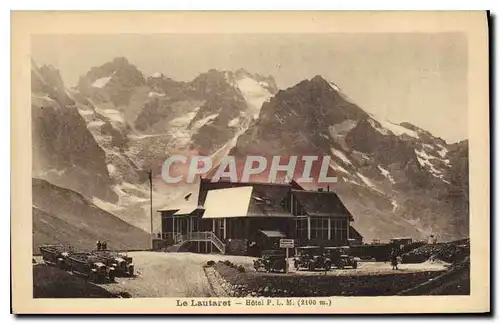 Cartes postales Le Lautaret Hotel du P L M (2110 m)