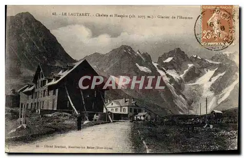 Ansichtskarte AK Le Lautaret Chalet et Hospice (alt 2075 m) Glacier de l'Homme