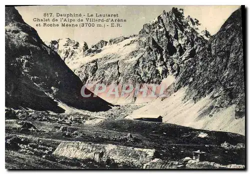 Cartes postales Le Dauphine Le Lautaret Chalet de l'Alpe de Villard d'Aren et Roche Meane (3700 m)