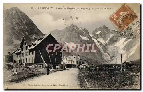 Ansichtskarte AK Le Lautaret Chalet et Hospice (alt 2075 m) Glacier de l'Homme