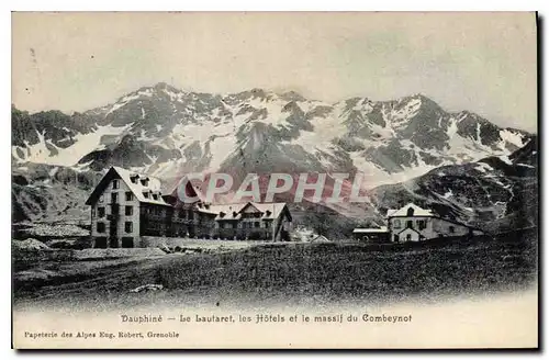 Cartes postales Le Dauphine Le Lautaret Les Hotels et le massif du Combeynot