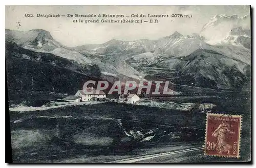 Ansichtskarte AK Dauphine de Grenoble a Briancon Col du Lautaret (2075 m) et le Grand Galibier (3242 m)