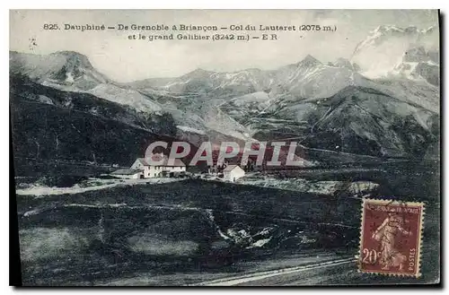 Cartes postales Dauphine de Grenoble a Briancon Col du Lautaret (2075 m) et le Grand Galibier (3242 m)