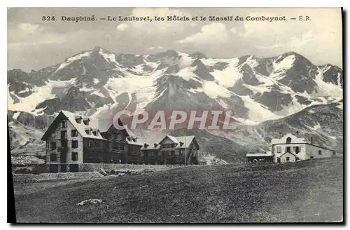 Cartes postales Le Dauphine Le Lautaret les Hotels et le Massif du Cobeynot