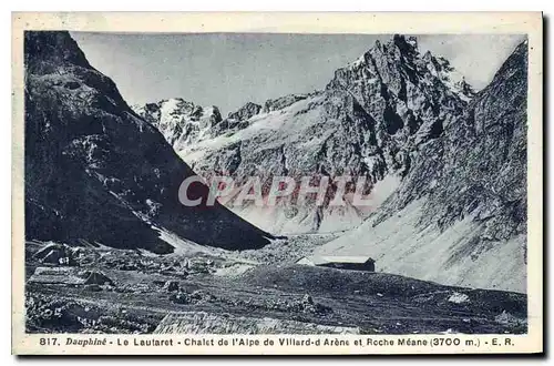 Cartes postales Le Dauphine Le Lautaret Chalet de l'Alpe de Villard d'Aren et Roche Mene (3700 m)