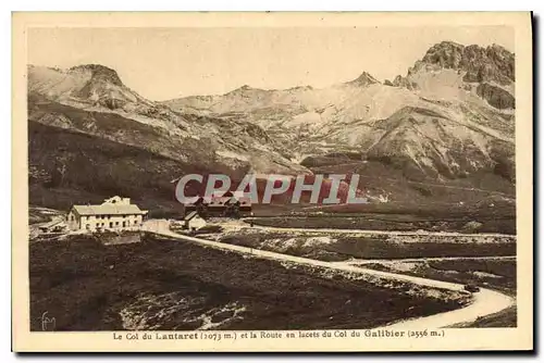 Ansichtskarte AK Le Col du Lautaret (2073 m) et laRoute en lacets du Col du Galibier (2556 m)