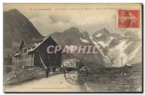 Ansichtskarte AK Le Lautaret Col Chalet et Hospice alt 2075 m Glacier de l'Homme