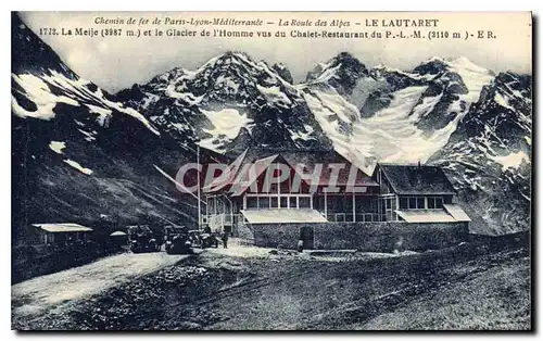 Cartes postales Chemin de Fer de Paris Lyon Mediterranee la Route des Alpes Le Lautaret La Meije (3987 m) et le