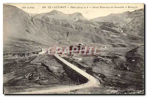 Cartes postales  Les Alpes Le Lautaret Hotel (2075 m) Route Nationale de Grenoble a Briancon