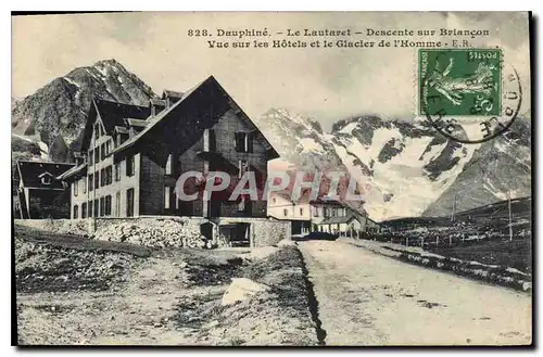 Cartes postales Le Dauphine Le Lautaret Descente sur Briancon Vue sur les Hotels et le Gslacier de l'Homme