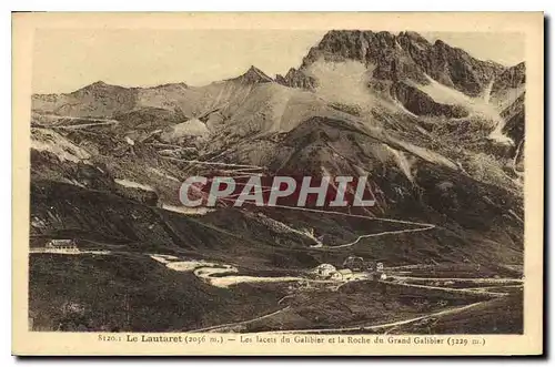 Cartes postales Le Lautaret (2056 m) les Lacets du Galibier et la Roche du Grand Galibier (3229 m)