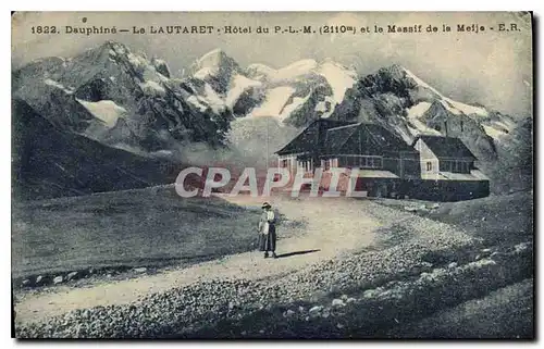 Ansichtskarte AK Dauphine Le Lautaret Hotel du P L M(2110 m) et le Massif de la Meije