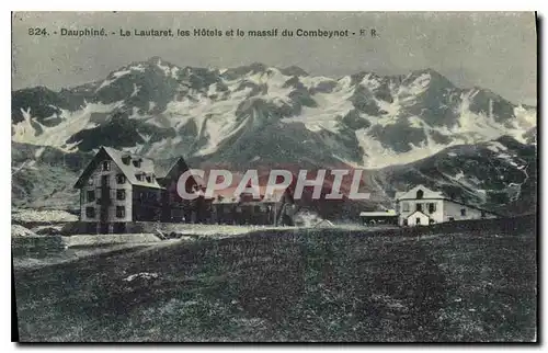 Ansichtskarte AK Dauphine Le Lautaret Les Hotels de le Massif du Combeynot