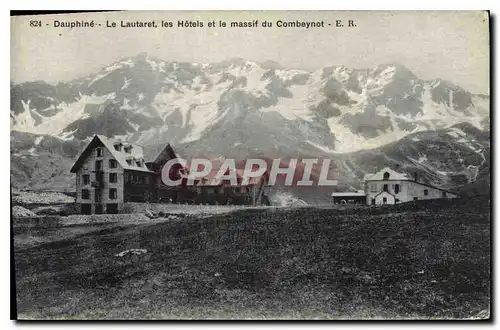 Ansichtskarte AK Dauphine Le Lautaret Les Hotels de le Massif du Combeynot