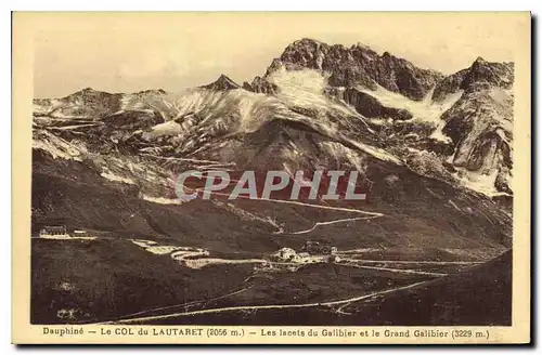 Ansichtskarte AK Dauphine Le Col du Lautaret (2056 m) les Lacets du Galibier et le Grand Galibier (3229 m)