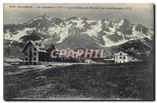 Cartes postales Dauphine Le Lautaret (2075 m) les Hotels et Massif de Combeynot