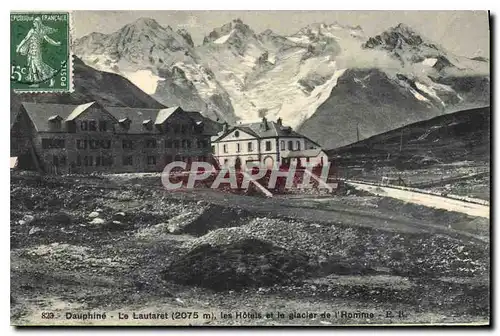 Cartes postales Dauphine Le Lautaret (2075 m) les Hotels et le glacier de l'Homme