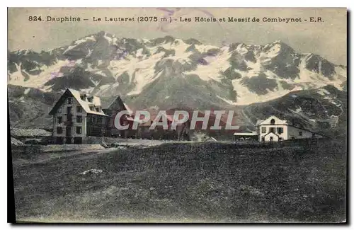 Ansichtskarte AK Dauphine Le Lautaret les Hotels et le Massif du Combeynot