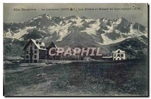 Cartes postales Dauphine Le Lautaret (2075 m) les Hotels et Massif de Combeynot