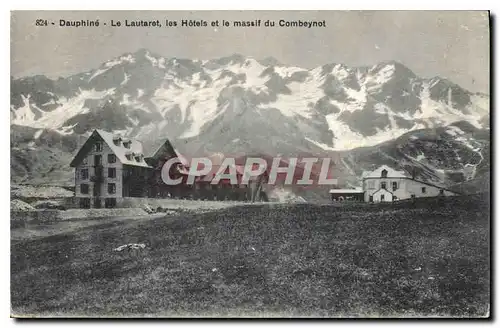 Ansichtskarte AK Dauphine Le Lautaret Les Hotels et le Massif du Combeynot