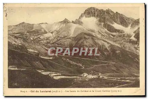 Cartes postales Col du Lautaret (2058 m) les Lacets du Galibier et le Grand Galibier (3229 m)