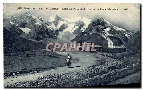 Ansichtskarte AK Dauphine Le Lautaret (2075 m) les Hotels du P L M (2110 m) et le Massif de la Meije