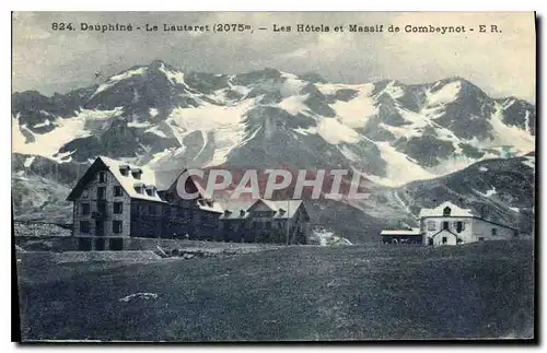 Cartes postales Dauphine Le Lautaret (2075 m) les Hotels et Massif de Combeynot