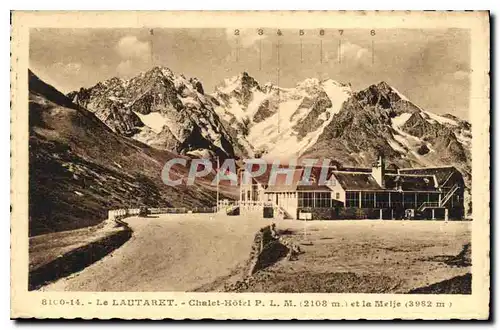 Cartes postales  Le Lautaret Chalet Hotel P L M (2108 m) et la Meije (3962 m)