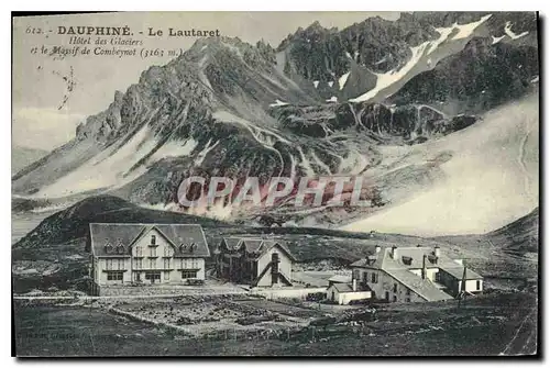 Ansichtskarte AK Dauphine le Lautaret Hotel des Glaciers et le Massif de Combeynot (3162 m)