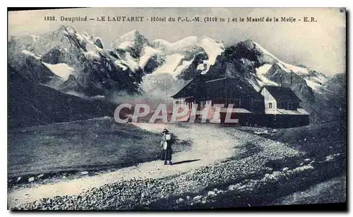 Cartes postales Dauphine le Lautaret Hotel du P L M(2110 m) et le Massif de la Meije
