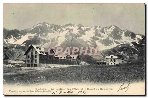 Cartes postales Dauphine le Lautaret les Hotels et le Massif du Combeynot