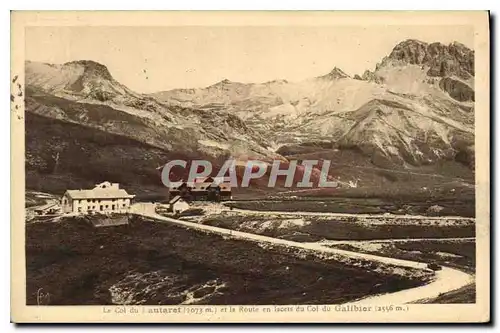 Cartes postales Le Col du Lautaret (2073 m) et la Route en lacets du Col du Galibier (2556 m)