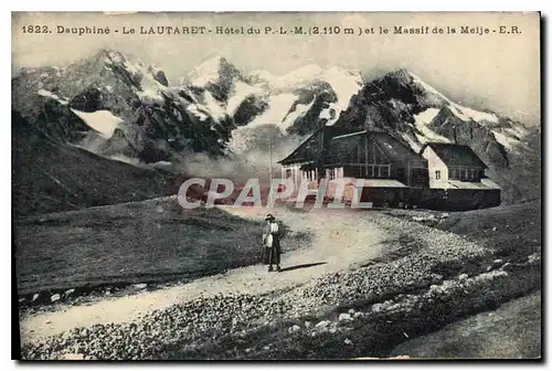 Ansichtskarte AK Dauphine le Lautaret Hotel du P L M(2110 m) et le Massif de la Meije