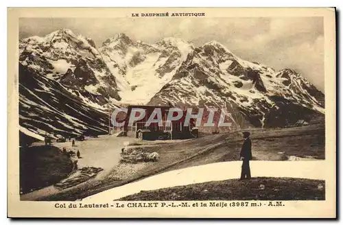 Cartes postales Col du Lautaret le Chalet  P L M et la Meije (3987 m)