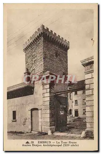 Ansichtskarte AK Embrun ( H A) La Tour Brune Ancien Donjon Archiepiscopal (XIIe s)