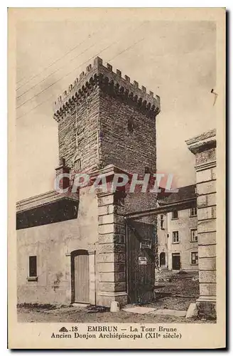 Cartes postales Embrun ( H A) La Tour Brune Ancien Donjon Archiepiscopal (XIIe s)