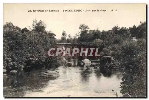 Ansichtskarte AK Environs de Lannion Tonquedec Pont sur le Guer