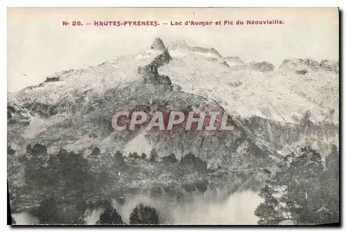 Cartes postales Les Hautes Pyrenees Lac d'Aumar et Pic du Neouvieille