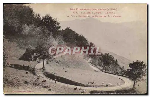 Cartes postales Les Pyrenees Centrales Vallee d'Aure Arreau Le fer a cheval de la Route de Col d'Aspin