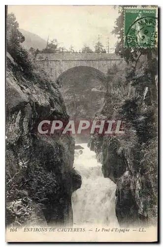 Cartes postales Environs de Cauteret Le Pont d'Espagne