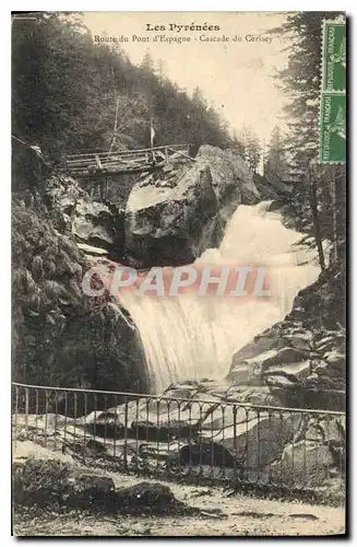 Ansichtskarte AK Les Pyrenees Route du Pont d'Espagne Cascade du Cerisey