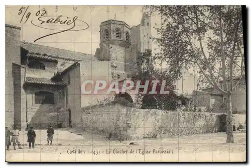 Cartes postales Cavaillon 1431 Le Clocher de l'Eglise Paroissiale